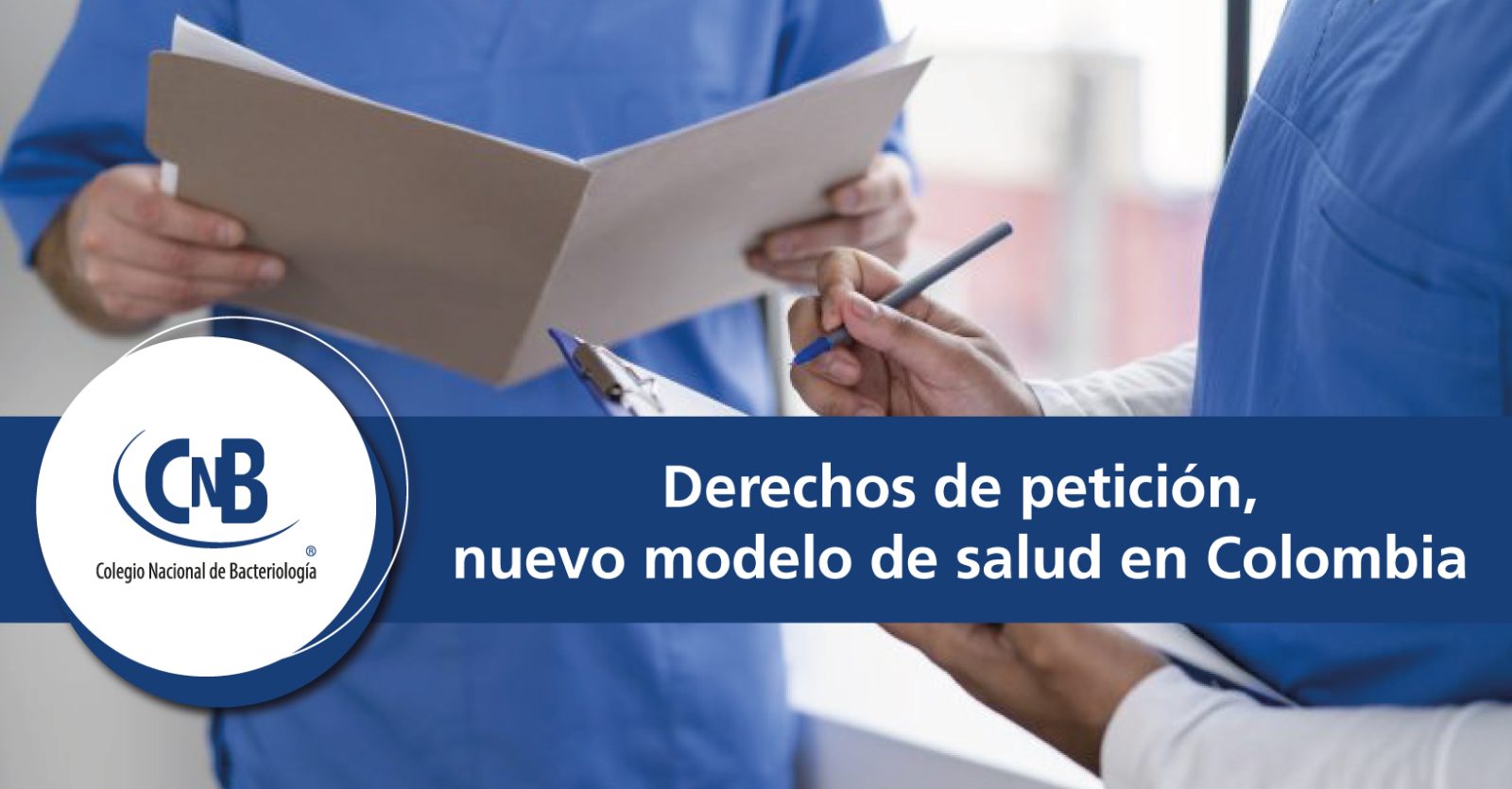Derechos de petición, Nuevo Modelo de Salud - CNB Colegio Nacional de